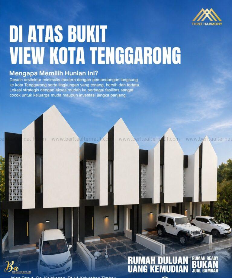 Three Harmony Tawarkan Hunian 3 Lantai Tanpa DP, Perumahan Modern yang Sajikan Visual Kota Tenggarong dari Area Bukit
