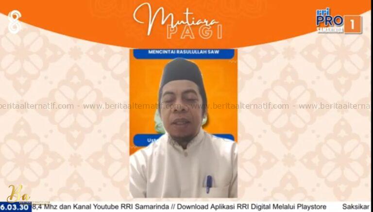 Lima Tanda Mencintai Rasulullah SAW Menurut Ustadz Sumadi di Mutiara Pagi RRI Samarinda